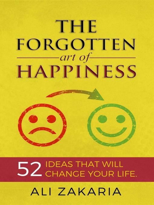 Title details for The Forgotten Art of Happiness by Ali Zakaria - Available